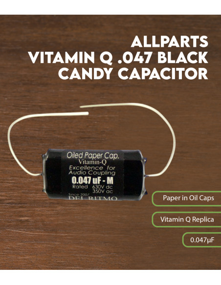 Condensateur 0.047uF Vitamin Q Black Candy