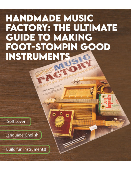 Características Handmade Music Factory: The Ultimate Guide to Making Foot-Stompin Good Instruments