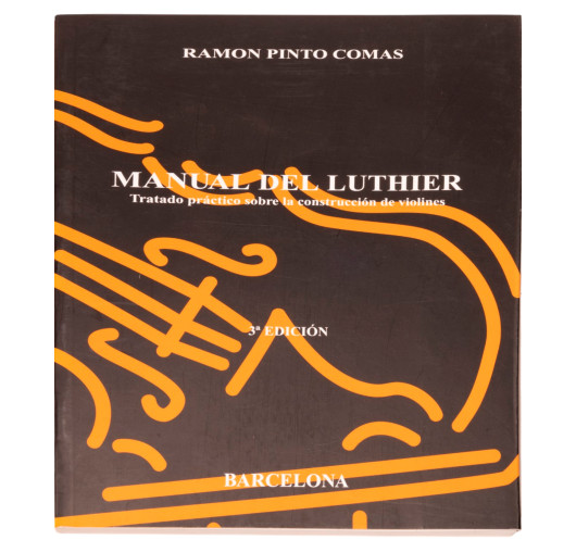 Manuel du Luthier. Ramón Pinto Comas