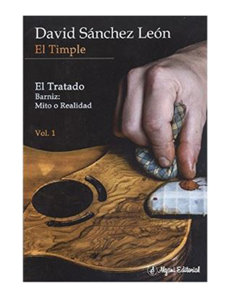 El Timple. El Tratado. Barniz: Mito o Realidad