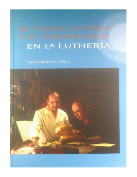 Le Violon, La Viole et le Violoncelle dans le domaine de la Lutherie